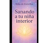 Sanando a tu niña interior