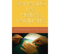 SANANDO LAS HERIDAS FAMILIARES