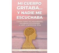 Sanar desde dentro: Mi cuerpo gritaba y nadie me escuchaba