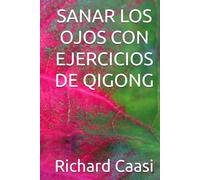 SANAR LOS OJOS CON EJERCICIOS DE QIGONG