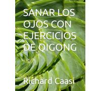 SANAR LOS OJOS CON EJERCICIOS DE QIGONG