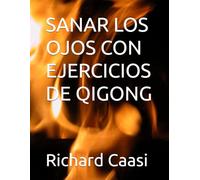 SANAR LOS OJOS CON EJERCICIOS DE QIGONG