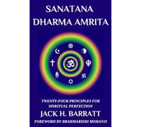 Sanatana Dharma Amrita: Twenty-Four Principles for Spiritual Perfection