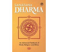 Sanatana Dharma: An Elementary Text Book of Hindu Religion and Ethics