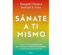 Sánate a ti mismo / The Healing Self: A Revolutionary New Plan to Supercharge Your Immunity and Stay Well for Life: Un plan revolucionario para ... Your Immunity and Stay Well for Life/