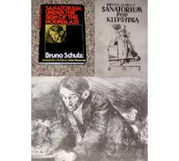 Sanatorium Under the Sign of the Hourglass. Tr from the Polish by Celina Wieniewska. Orig Pub in Poland in 1937 Under Title: Sanatorium Pod Klepsydra