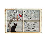 SaNavie Black Cat and Cardinal Bird Tin Sign Vintage Bar Cave Home Wall Decoration 16x12 Inch Those We Love Dont Go Away They Walk Beside Us Every Day