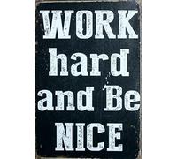 SaNavie Metal Sign Work Hard and Be Nice Retro Tin Sign Vintage Aluminum Sign for Home Cafe Bar 8x12 Inch