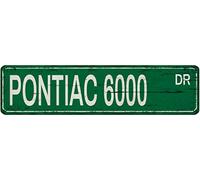 SaNavie Metal Tin Sign - Pontiac 6000 Street Tin Sign for Home Coffee bar Outdoor Art Wall Decor 4x16 Inch