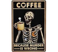 SaNavie Retro Tin Sign Coffee Skull Vintage Metal Tin Signs, Retro Funny Metal Sign Poster Because Murder is Wrong, for Toilet Bathroom Bar Kitchen Club Coffee Shop Home Wall Decor 8x12 Inch