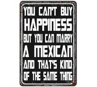 SaNavie You Can't Buy Happiness But You Can Marry Mexican Vintage Chic Metal Signs Retro Fun Tin Signs Restaurant Decor Plaque Sign Cafe Bar Bathroom Kitchen Home Decor Wall Art 12x8 Inch