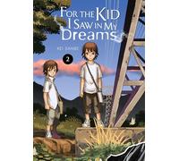 Kei Sanbe – For the Kid I Saw in My Dreams, Vol. 2 – Hardcover