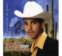 Sanchez, Adan Chalino - La Corona De Mi Padre