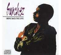 Sanchez - Bring Back the Love