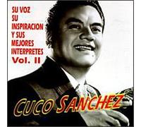Sanchez, Cuco - Vol. 2-Su Voz Su Inspiracion Y