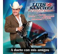 Sanchez, Luis Y Su Corazon Norteno - A Dueto Con Mis Amigos