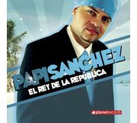 Sanchez, Papi - Rey De La Republica