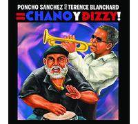Sanchez, Poncho - Chano & Dizzy