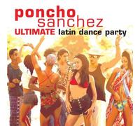 Sanchez, Poncho - Latin Dance Party