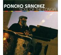 Sanchez, Poncho - Soul of the Conga