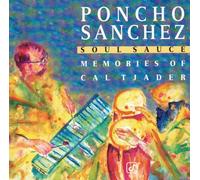 Poncho Sanchez - Soul Sauce: Memories of Cal Tjader