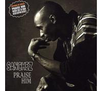 Sanchez - Praise Him