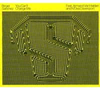 Roger Sanchez - You Can't Change Me