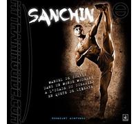 Sanchin - manuel de survie dans un monde moderne à l'usage du guerrier en quête de liberté