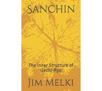 Sanchin: The Inner Structure of Uechi-Ryu