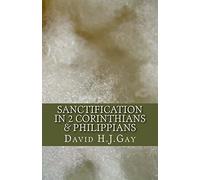 Sanctification in 2 Corinthians & Philippians: Volume 3 (Brachus Sanctification Series)