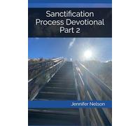 Sanctification Process Devotional Part 2 (Sanctification Process Devotionals)