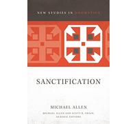 SANCTIFICATION SC: 2 (New Studies in Dogmatics)