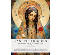 Sanctified Souls Volume 2: A Devotional Gallery in Word and Image