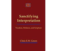 Sanctifying Interpretation: Vocation, Holiness, and Scripture