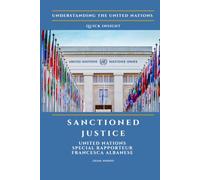 Sanctioned Justice: United Nations Special Rapporteur Francesca Albanese (Understanding the United Nations)