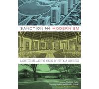 Sanctioning Modernism: Architecture and the Making of Postwar Identities (Roger Fullington Series in Architecture)