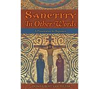 Sanctity in Other Words: A Presentation for Beginners