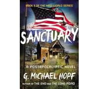 Sanctuary: A Postapocalyptic Novel: 3 (The New World Series)
