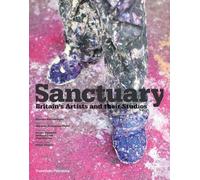Sanctuary: Britain's Artists and their Studios