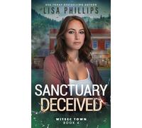 Sanctuary Deceived: 4 (WITSEC Town)