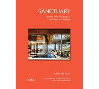 Sanctuary: Homes and Resorts by de Reus Architects
