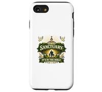 Sanctuary Its In the Bible Faith Immigration Case for iPhone SE (2020) / 7/8