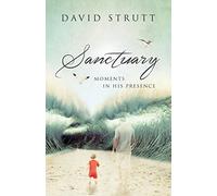 Sanctuary: Moments in His Presence