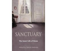 Sanctuary: The Inner Life of Home