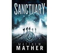 Sanctuary: Volume 2 (The New Earth Series)