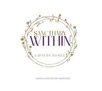 Sanctuary Within: a return to self