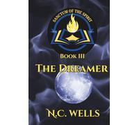 Sanctum of the Spirit - Book III: The Dreamer