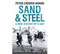 Sand and Steel : A New History of D-Day