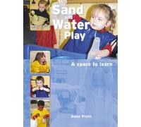 Sand and Water Play: A Space to Learn: 0