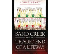 Sand Cr nd the Tragic End of a Lifeway